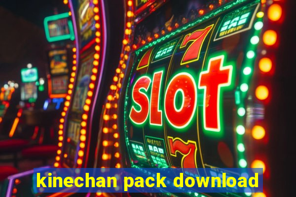 kinechan pack download